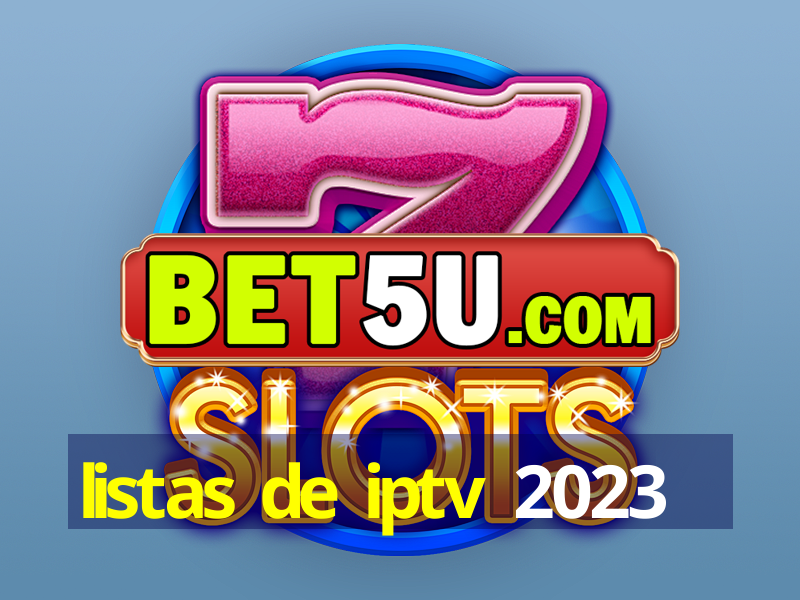 listas de iptv 2023